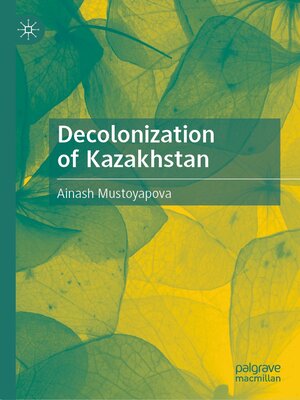 cover image of Decolonization of Kazakhstan